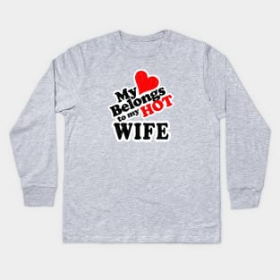 My Heart Belongs to My HOT Wife! (vintage look) Kids Long Sleeve T-Shirt